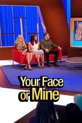 Your Face or Mine? poster