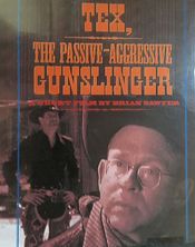 Poster Tex, the Passive-Aggressive Gunslinger