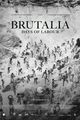 Film - Brutalia, Days of Labour