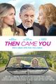 Film - Then Came You
