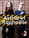 Astrid și Raphaëlle