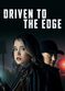 Film Driven to the Edge