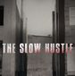 Poster 3 The Slow Hustle