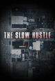 Film - The Slow Hustle