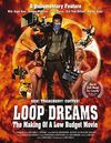Loop Dreams: The Making of a Low-Budget Movie