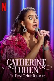 Poster Catherine Cohen: The Twist...? She's Gorgeous