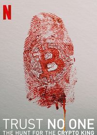 Trust No One: The Hunt for the Crypto King