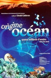 Poster Origine océan - 4 milliards d'années sous les mers
