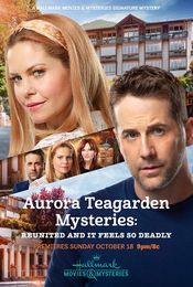 Poster Aurora Teagarden Mysteries: Reunited and it Feels So Deadly