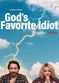 Film God's Favorite Idiot