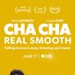 Poster 3 Cha Cha Real Smooth