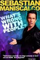 Film - Sebastian Maniscalco: What's Wrong with People?