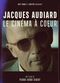 Film Jacques Audiard - Le cinéma à coeur