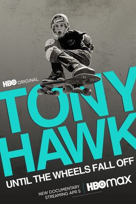 Tony Hawk: Until the Wheels Fall Off poster