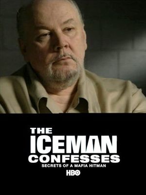 The Iceman Confesses: Secrets of a Mafia Hitman poster