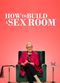 Film How to Build a Sex Room