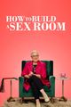 Film - How to Build a Sex Room