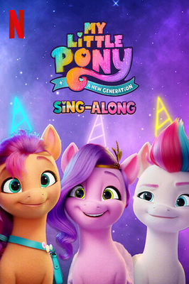 My Little Pony: A New Generation: Sing-Along poster