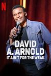 David A. Arnold: Nu-i pentru cei slabi de înger