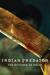 Poster Indian Predator: The Butcher of Delhi