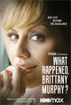 Film - What Happened, Brittany Murphy?