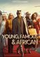 Film Young, Famous & African