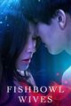 Film - Fishbowl Wives