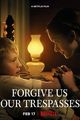 Film - Forgive Us Our Trespasses
