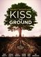Film Kiss the Ground
