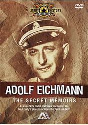 Poster Adolph Eichmann: The Secret Memoirs