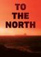 Film To the North