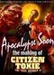 Film Apocalypse Soon: The Making of 'Citizen Toxie'