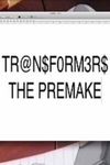 Transformers: The Premake