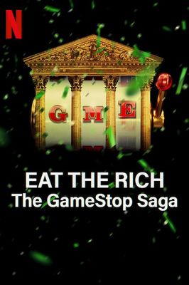 Eat the Rich: The GameStop Saga poster