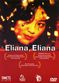 Film Eliana, Eliana