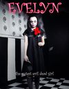 Evelyn: The Cutest Evil Dead Girl