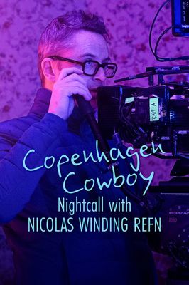 Copenhagen Cowboy: Nightcall with Nicolas Winding Refn poster