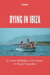 Poster Mourir à Ibiza (Un film en trois étés)