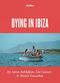Film Mourir à Ibiza (Un film en trois étés)