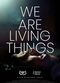 Film We Are Living Things