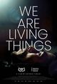 Film - We Are Living Things