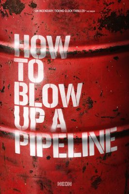 How to Blow Up a Pipeline poster