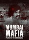 Film Mumbai Mafia: Police vs the Underworld