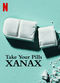 Film Take Your Pills: Xanax