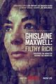 Film - Ghislaine Maxwell: Filthy Rich