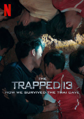 The Trapped 13: How We Survived the Thai Cave poster