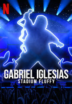 Gabriel Iglesias: Stadium Fluffy Live from Los Angeles