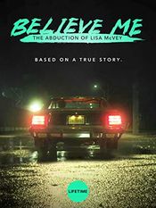 Poster Believe Me: The Abduction of Lisa McVey