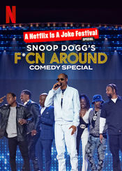 Poster Snoop Dogg's F*cn Around Comedy Special