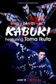 Film - Sing, Dance, Act: Kabuki featuring Toma Ikuta